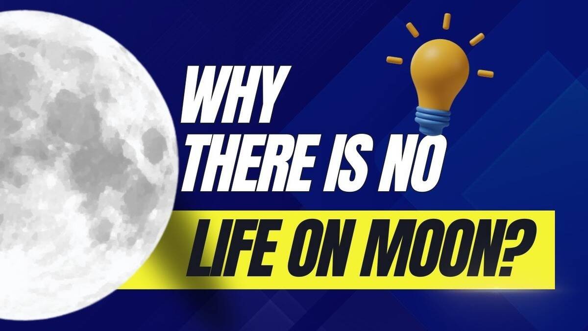 बेहद आसानी से जाने चांद पर जीवन क्यों नहीं है? | Why is there no life on the moon?